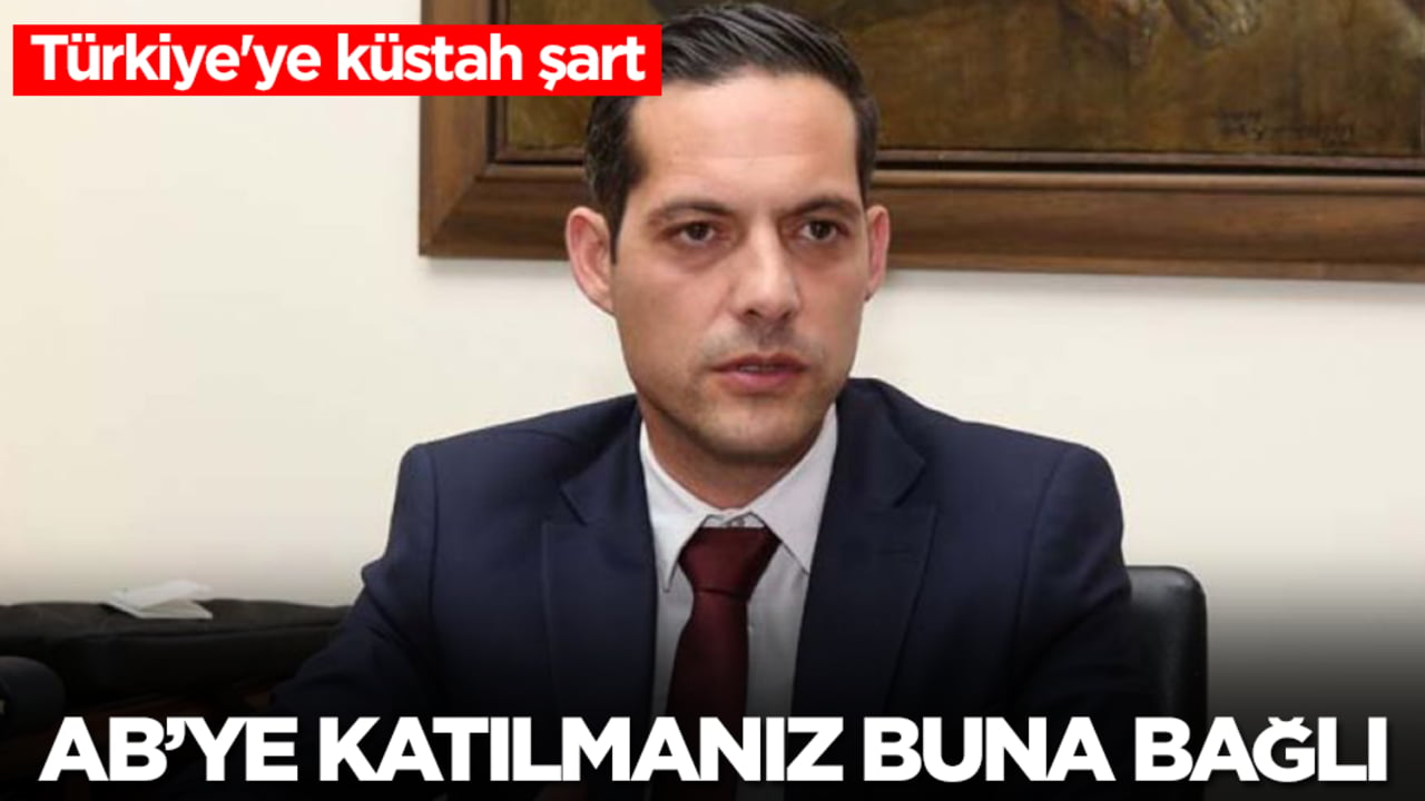 Türkiye'ye küstah şart: AB'ye katılmanız buna bağlı