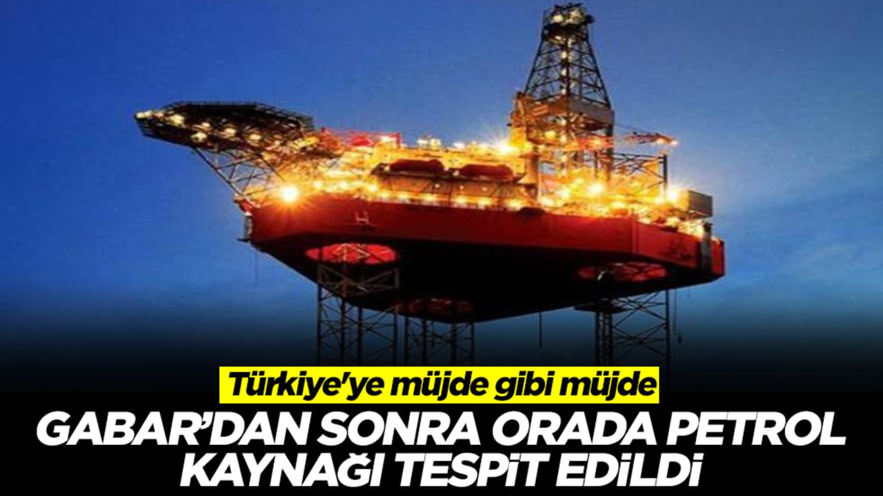 Türkiye'ye müjde gibi müjde: Gabar'dan sonra orada petrol kaynağı tespit edildi