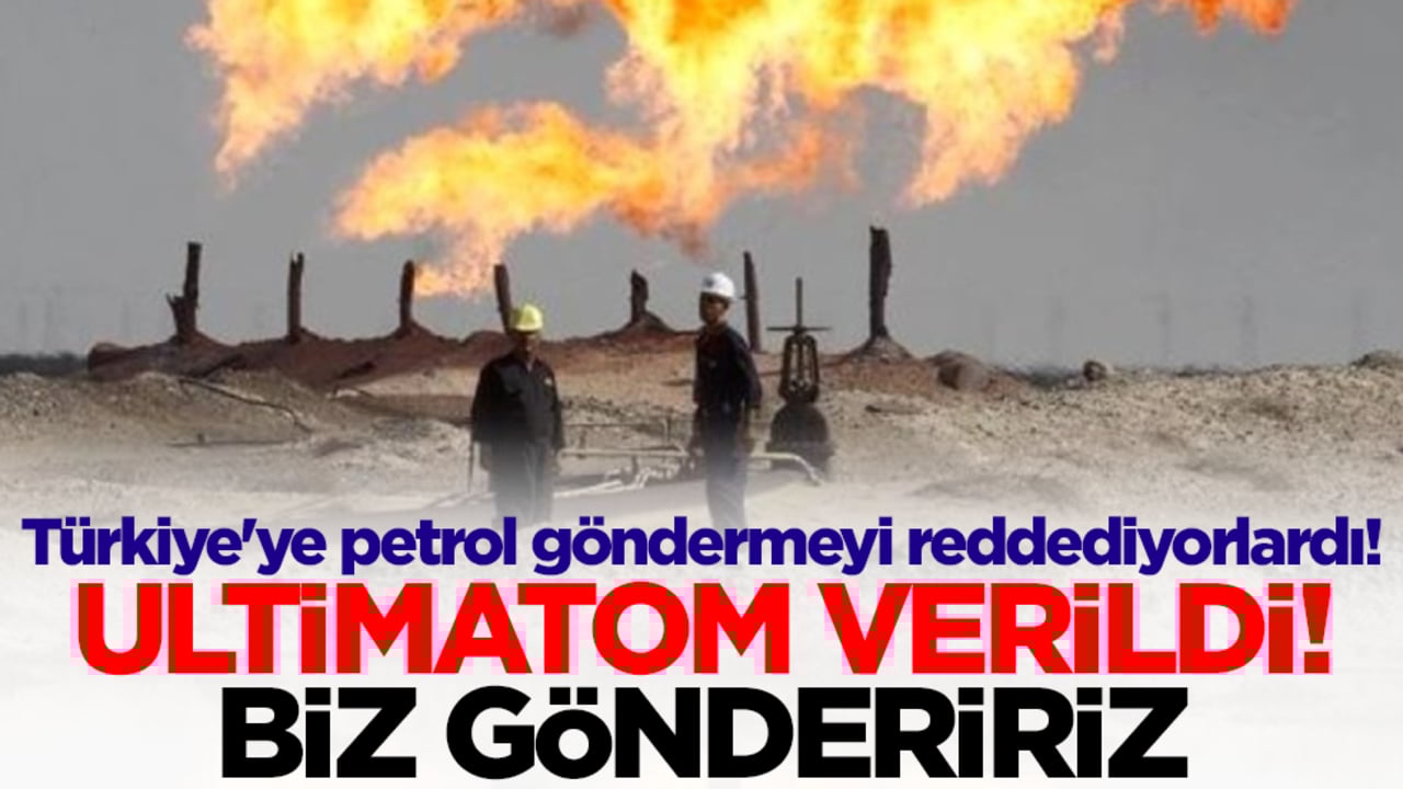 Türkiye'ye petrol göndermeyi reddediyorlardı! Ultimatom verildi: Biz göndeririz