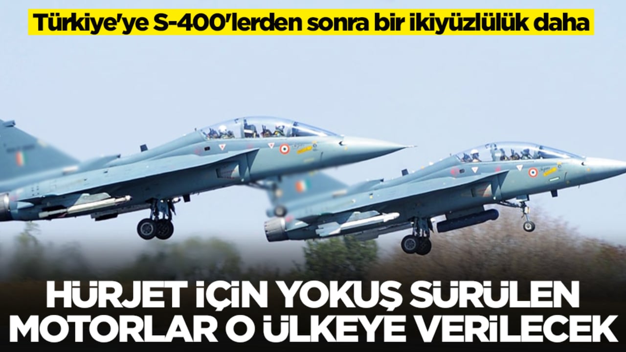 Türkiye'ye S-400'lerden sonra bir ikiyüzlülük daha: Hürjet için yokuş sürülen motorlar o ülkeye verilecek