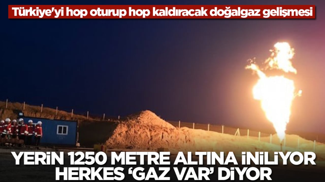 Türkiye'yi hop oturup hop kaldıracak doğalgaz gelişmesi: Yerin 1250 metre altına iniliyor, herkes 'gaz var' diyor