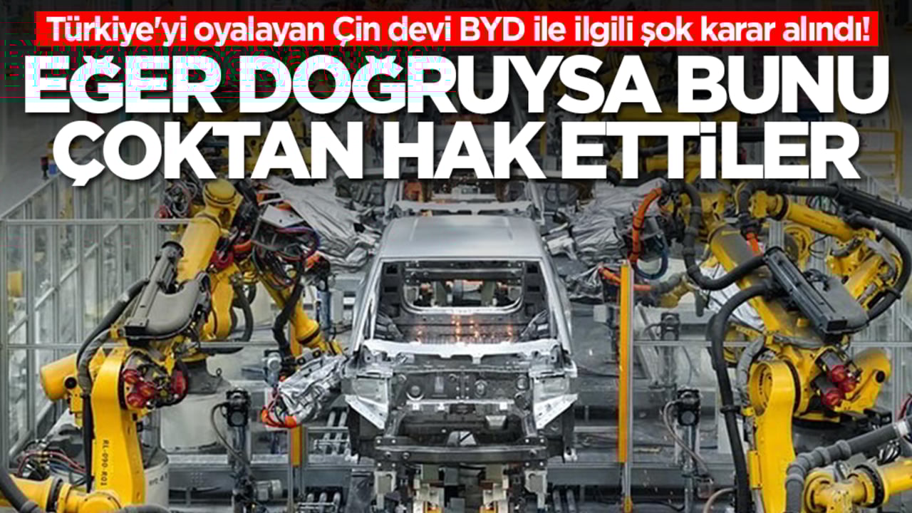 Türkiye'yi oyalayan Çin devi BYD ile ilgili şok karar alındı! Eğer doğruysa bunu çoktan hak ettiler