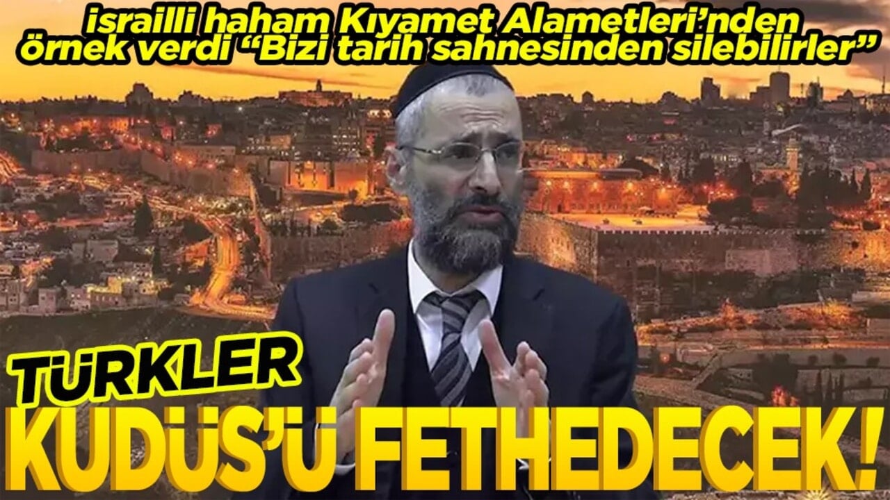 Türkler Kudüs'ü fethedecek!