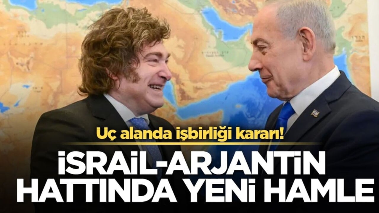 Üç alanda işbirliği kararı! İsrail-Arjantin hattında yeni hamle