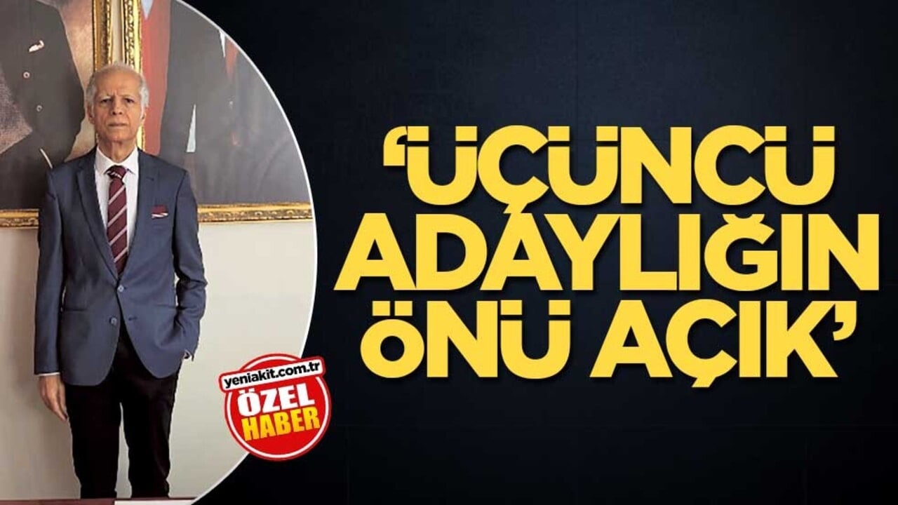 ‘Üçüncü adaylığın önü açık’