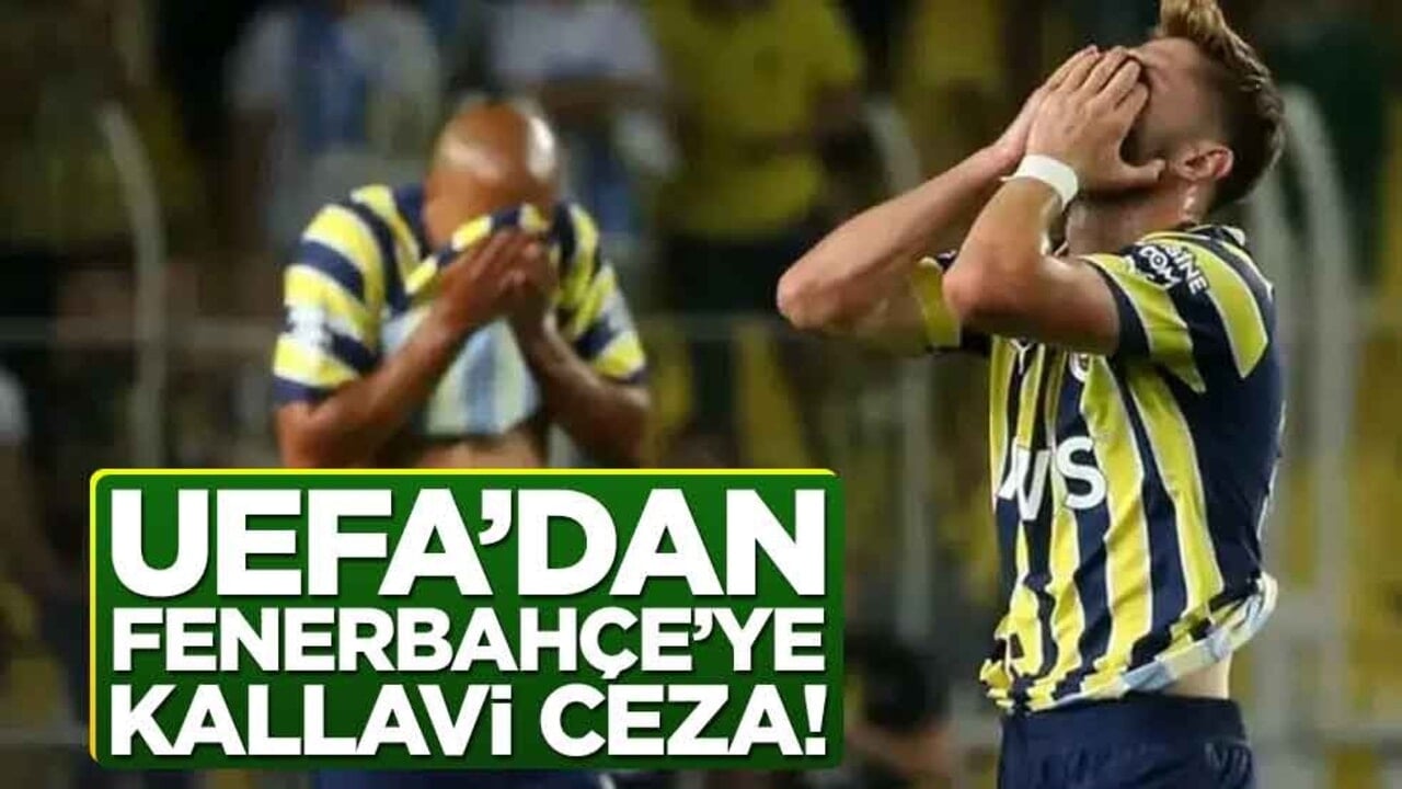 UEFA'dan Fenerbahçe'ye kallavi ceza!
