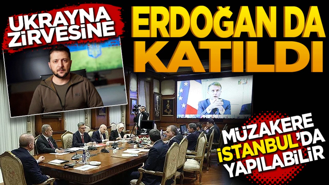 Ukrayna zirvesine Erdoğan’da katıldı! Müzakere İstanbul’da yapılabilir