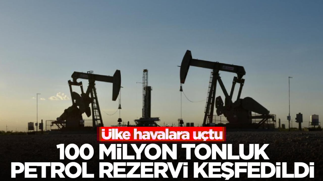 Ülke havalara uçtu: 100 milyon tonluk petrol keşfi yapıldı