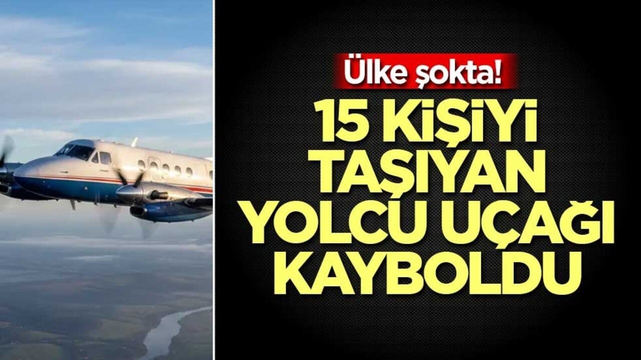 Ülke şokta! 15 kişi taşıyan uçak kayboldu