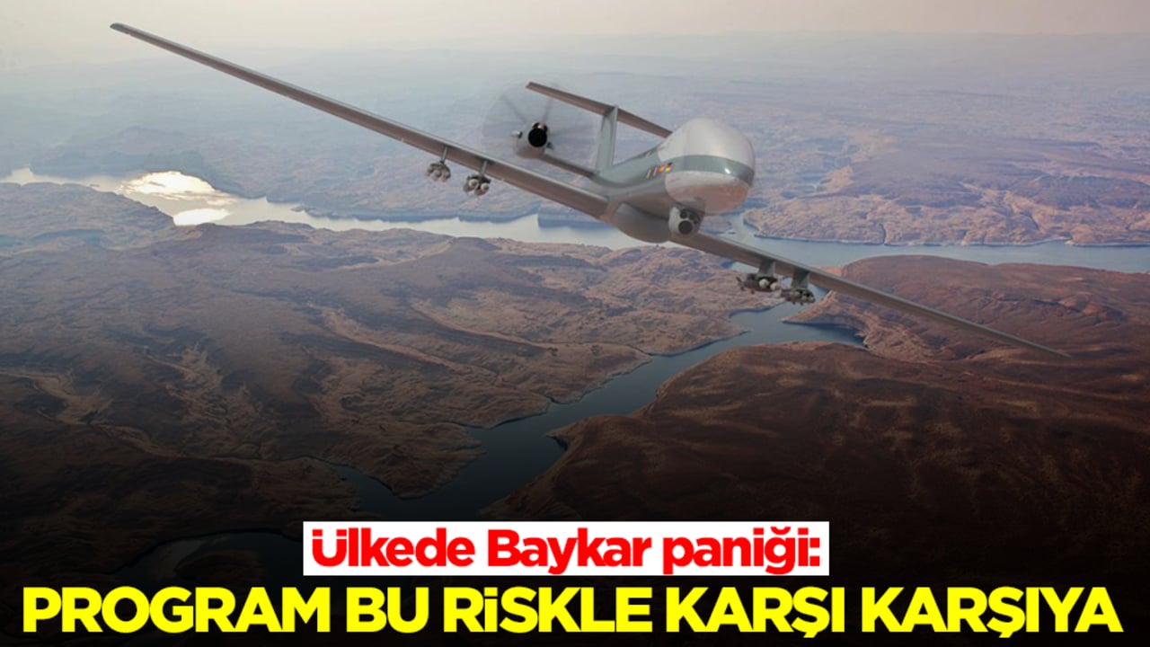 Ülkede Baykar paniği: Program bu riskle karşı karşıya