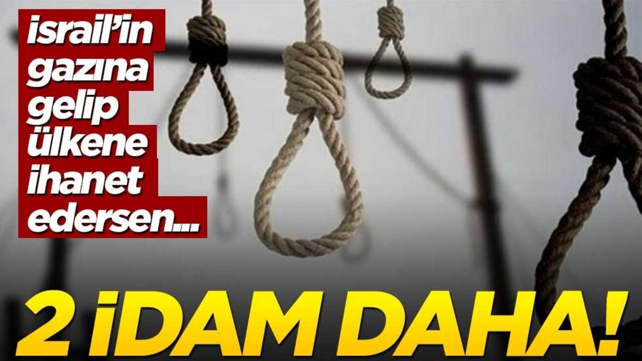 Ülkene ihanet etmenin sonucu... İki kişi daha ipte sallandırıldı!