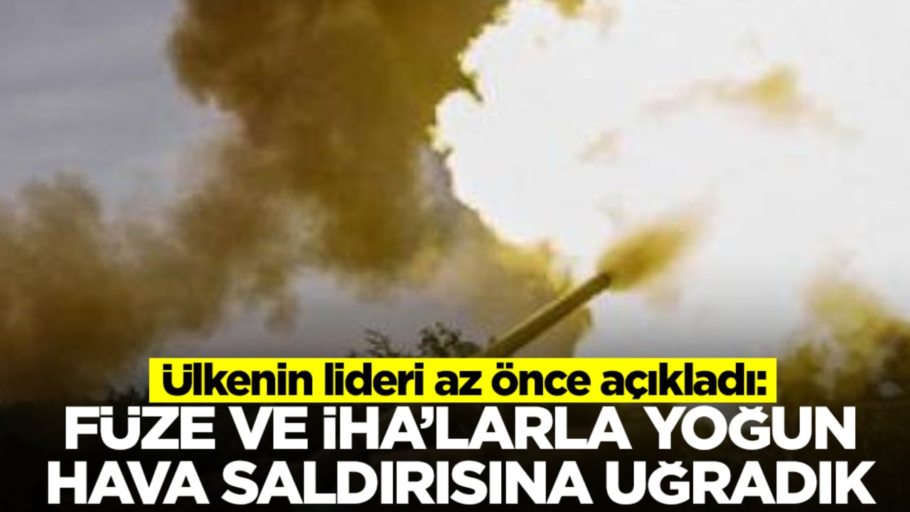 Ülkenin lideri az önce açıkladı: Füze ve İHA'larla yoğun hava saldırısına uğradık