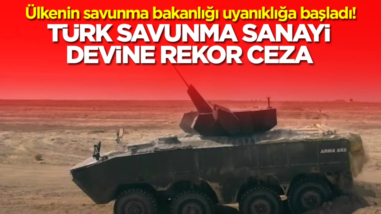Ülkenin savunma bakanlığı uyanıklığa başladı! Türk savunma sanayi devine rekor ceza