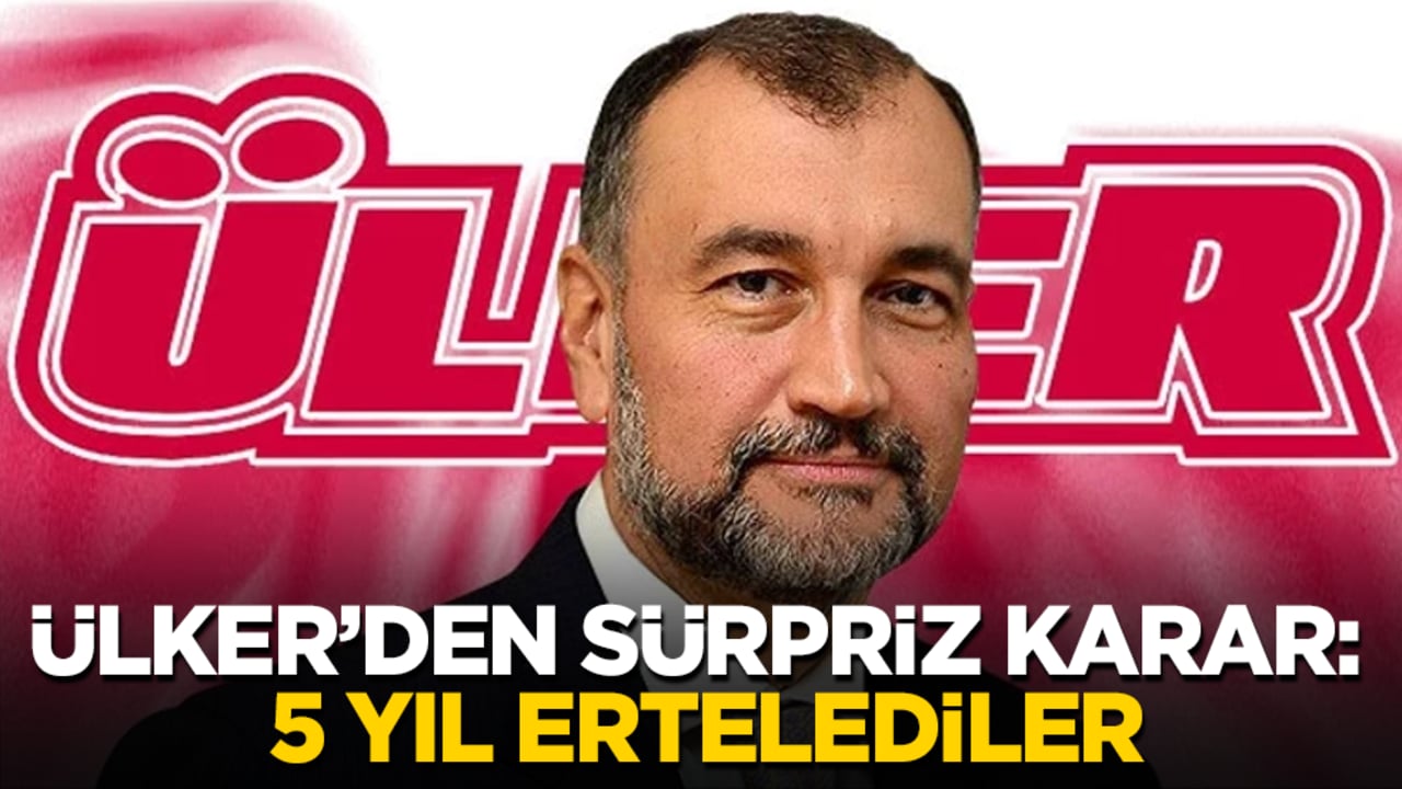 Ülker’den sürpriz karar: 5 yıl ertelediler