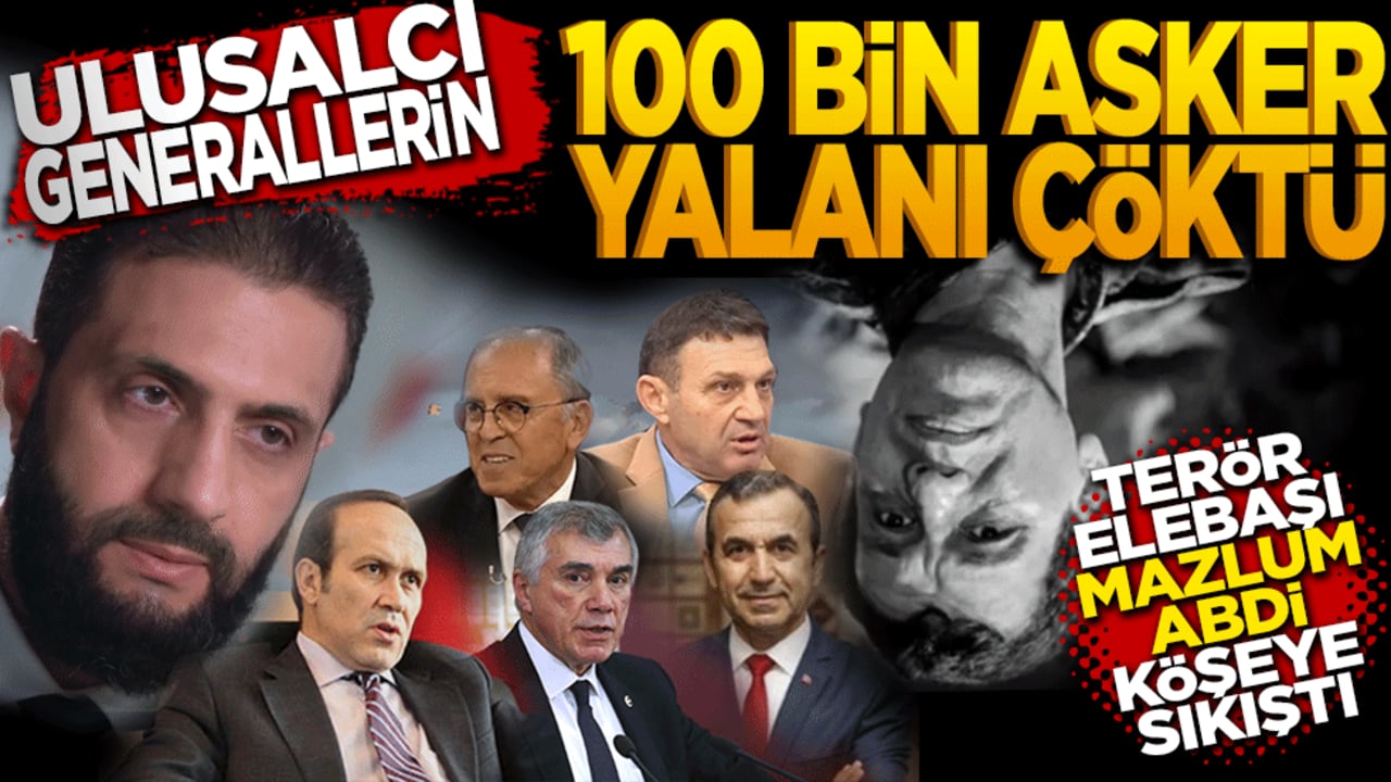 Ulusalcı generallerin "100 bin asker" yalanı çöktü! Terör elebaşı Mazlum Abdi köşeye sıkıştı