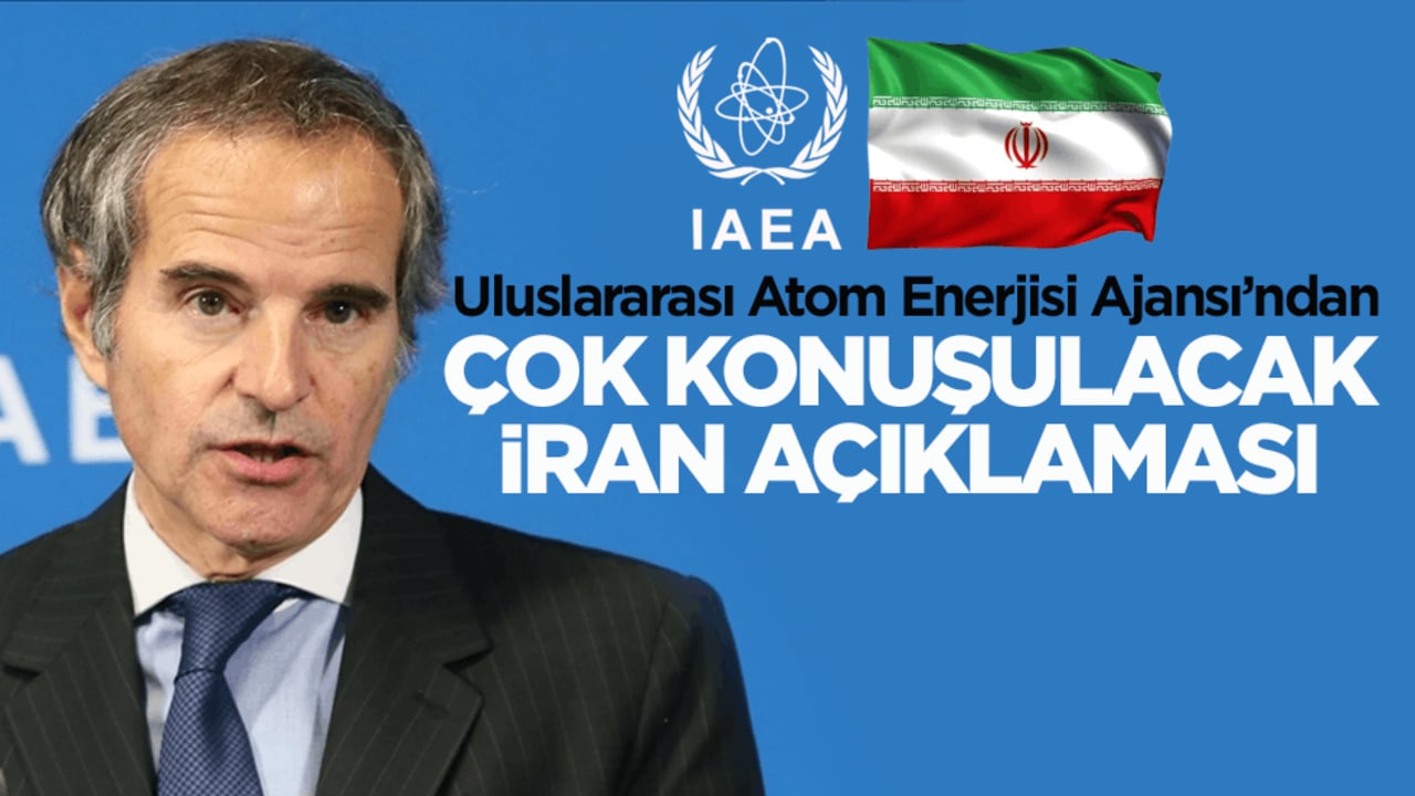 Uluslararası Atom Enerjisi Ajansı’ndan çok konuşulacak İran açıklaması