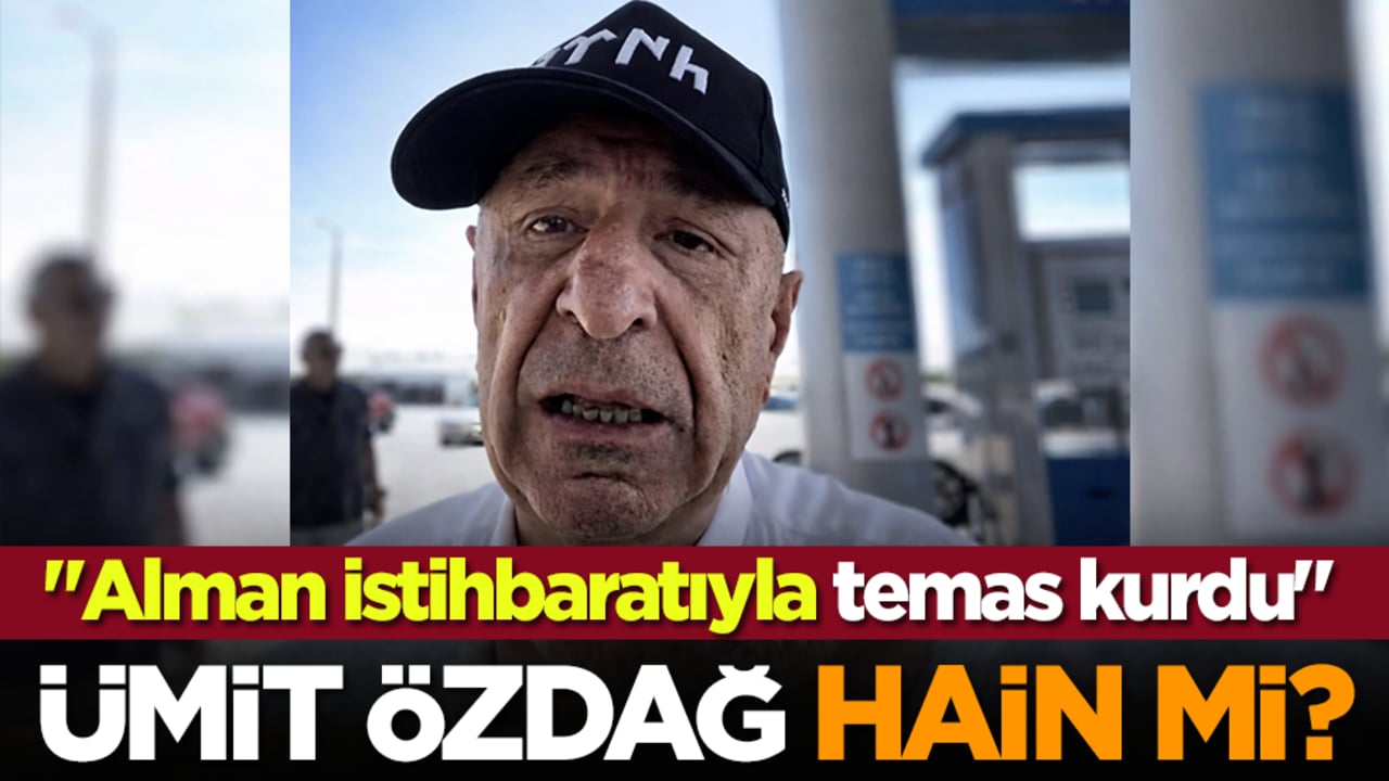 Ümit Özdağ hain mi? "Alman istihbaratıyla temas kurdu"