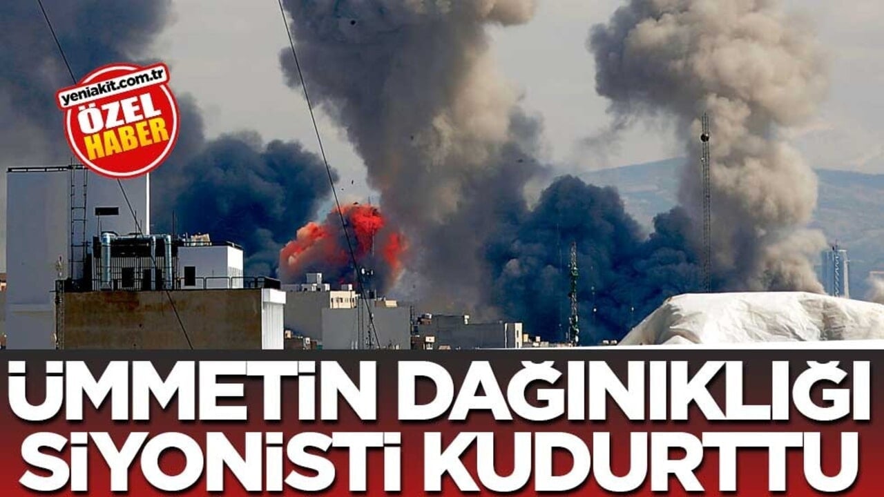 Ümmetin dağınıklığı Siyonisti kudurttu