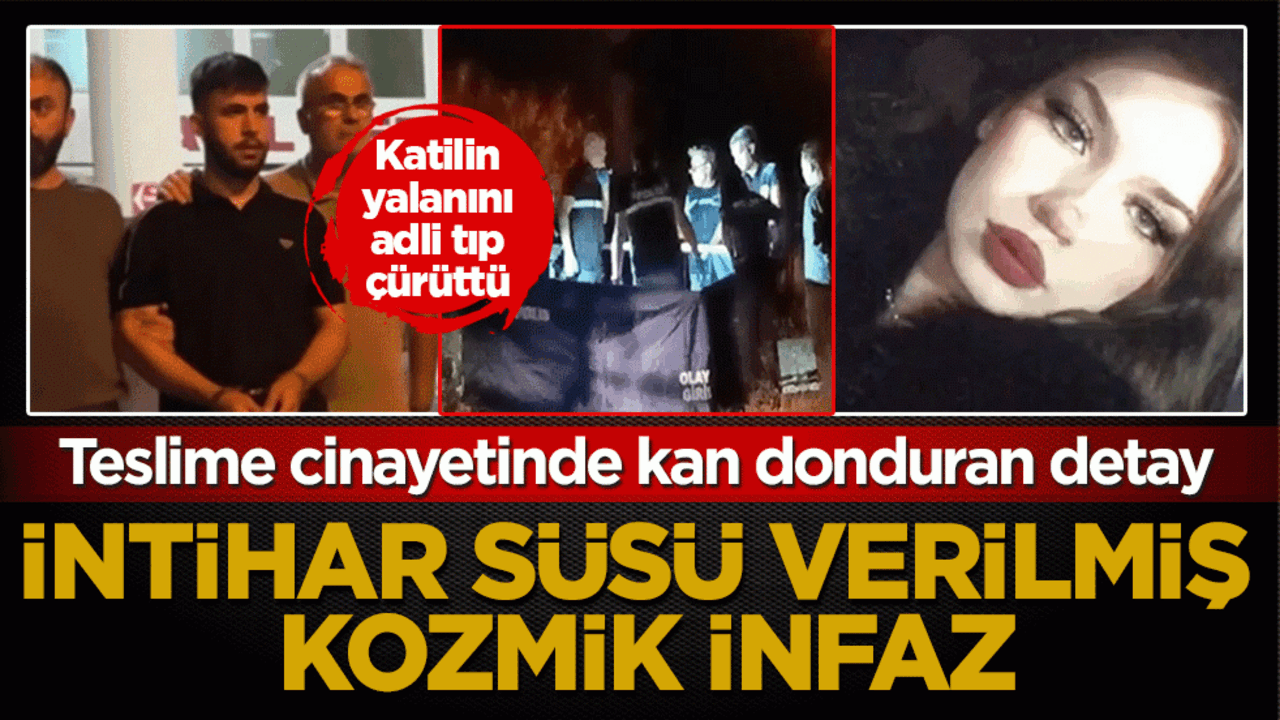 Üniversiteli Teslime cinayetinde kan donduran detaylar: İntihar süsü verilmiş kozmik infaz!