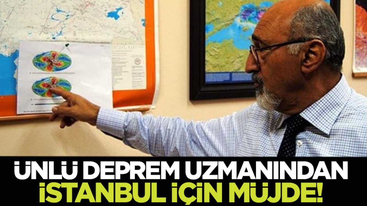 Ünlü deprem uzmanından İstanbul için müjde!