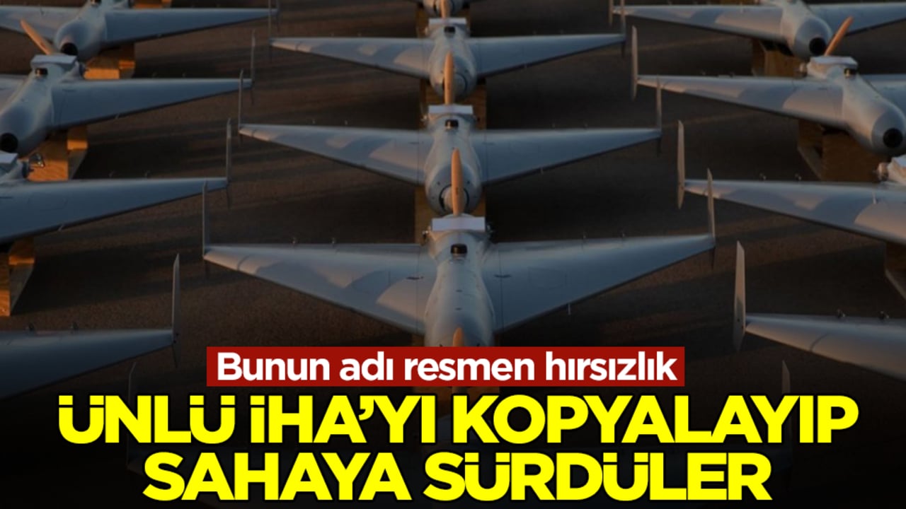 Ünlü İHA'yı kopyalayıp sahaya sürdüler! Bunun adı resmen hırsızlık