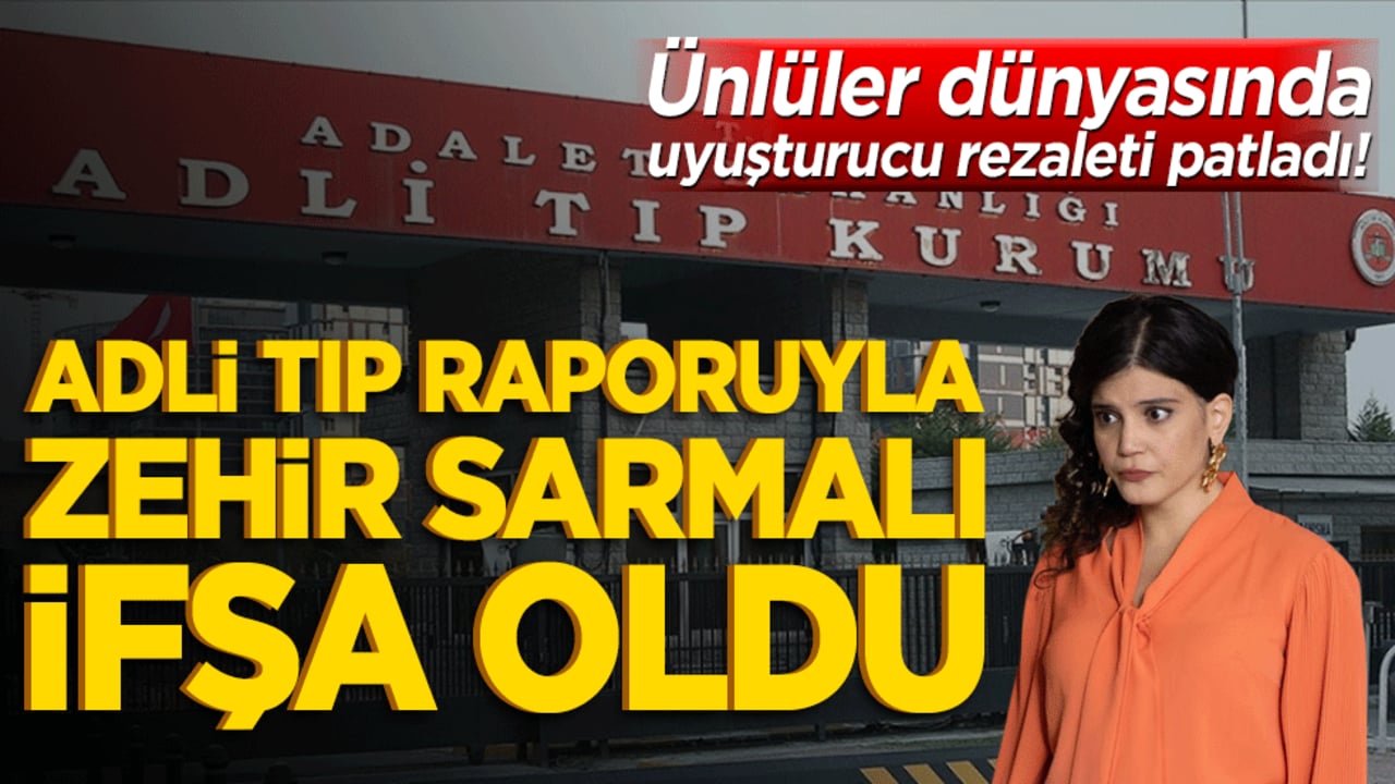 Ünlüler dünyasında uyuşturucu rezaleti patladı! Adli Tıp raporuyla zehir sarmalı ifşa oldu!