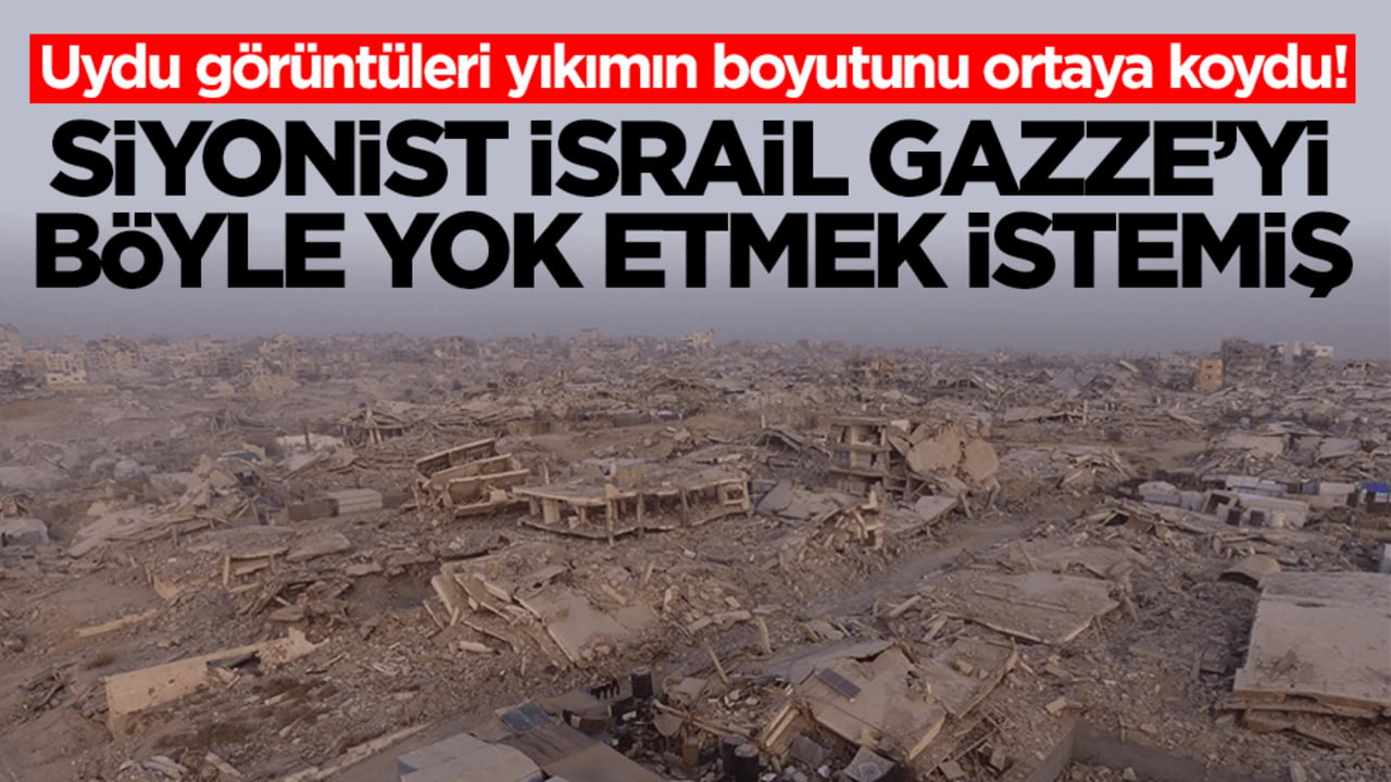 Uydu görüntüleri yıkımın boyutunu ortaya koydu! Siyonist İsrail Gazze’yi böyle yok etmek istemiş