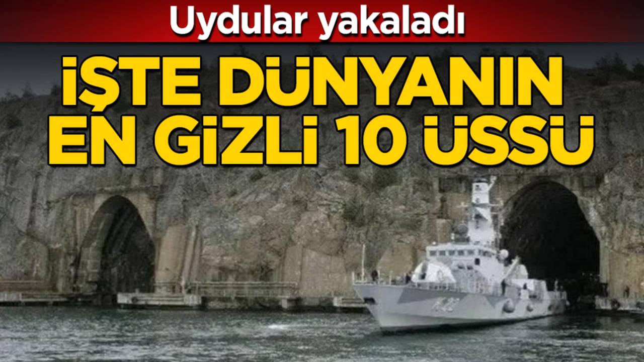 Yıllarca sır gibi saklandı, uydular yakaladı! İşte dünyanın en gizli 10 üssü