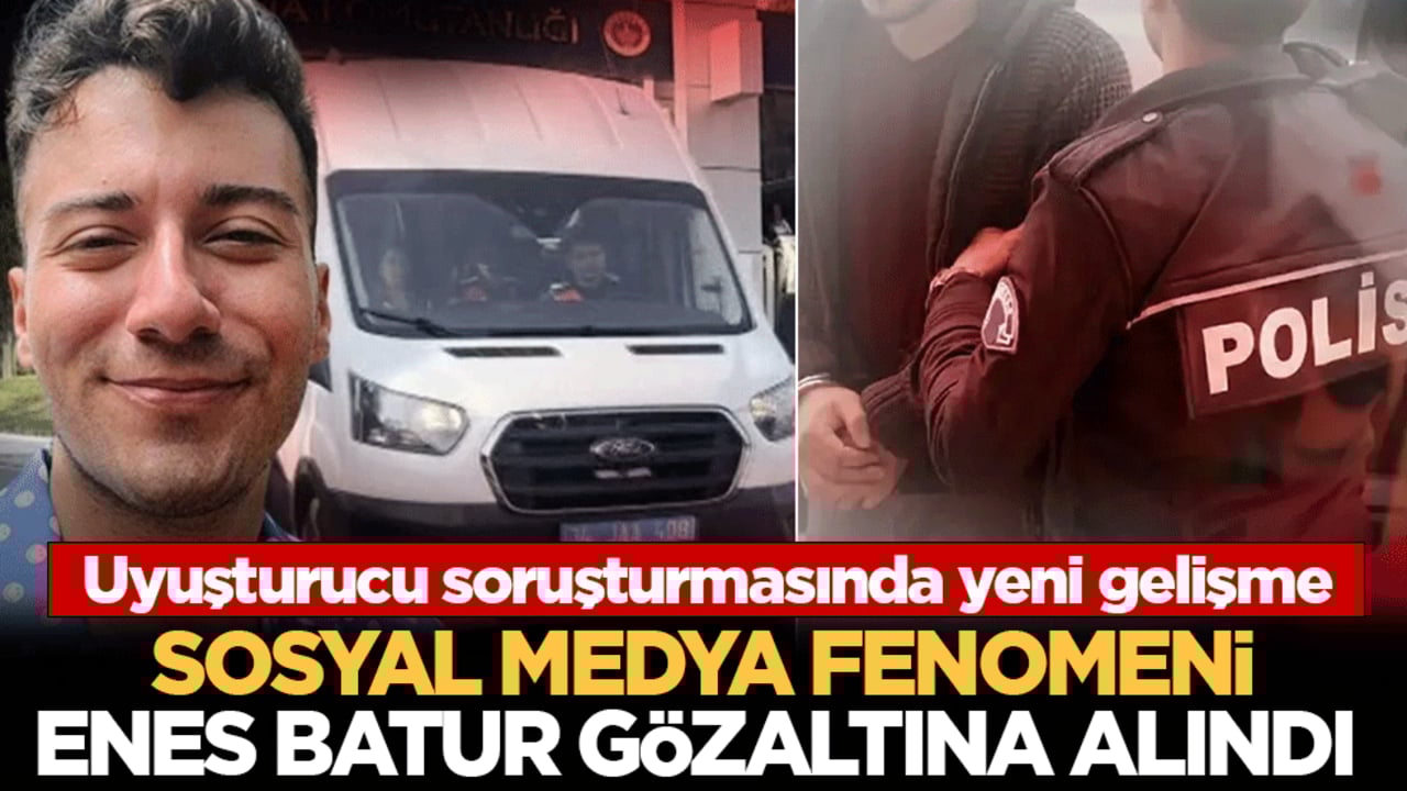 Uyuşturucu batağında bir fenomen daha! Enes Batur havalimanında kelepçelendi