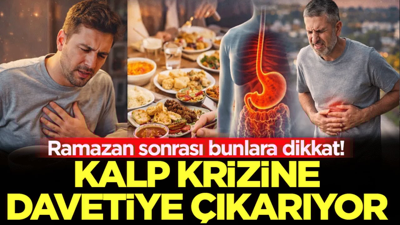 Uzmanlar uyarıyor: Ramazan sonrası bunlara dikkat! Kalp krizine davetiye çıkarıyor olabilir
