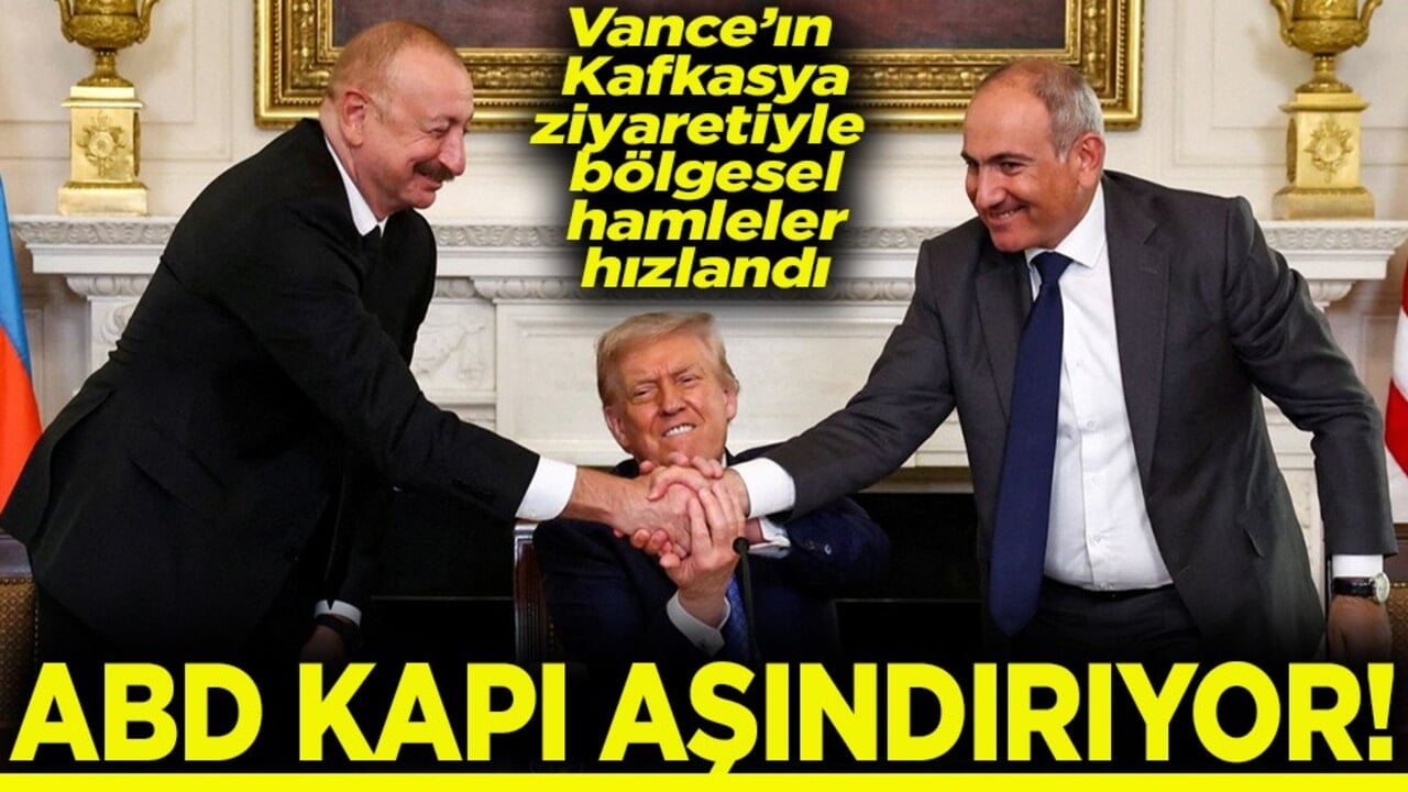 Vance’ın Kafkasya ziyaretiyle bölgesel hamleler hızlandı ABD kapı aşındırıyor!