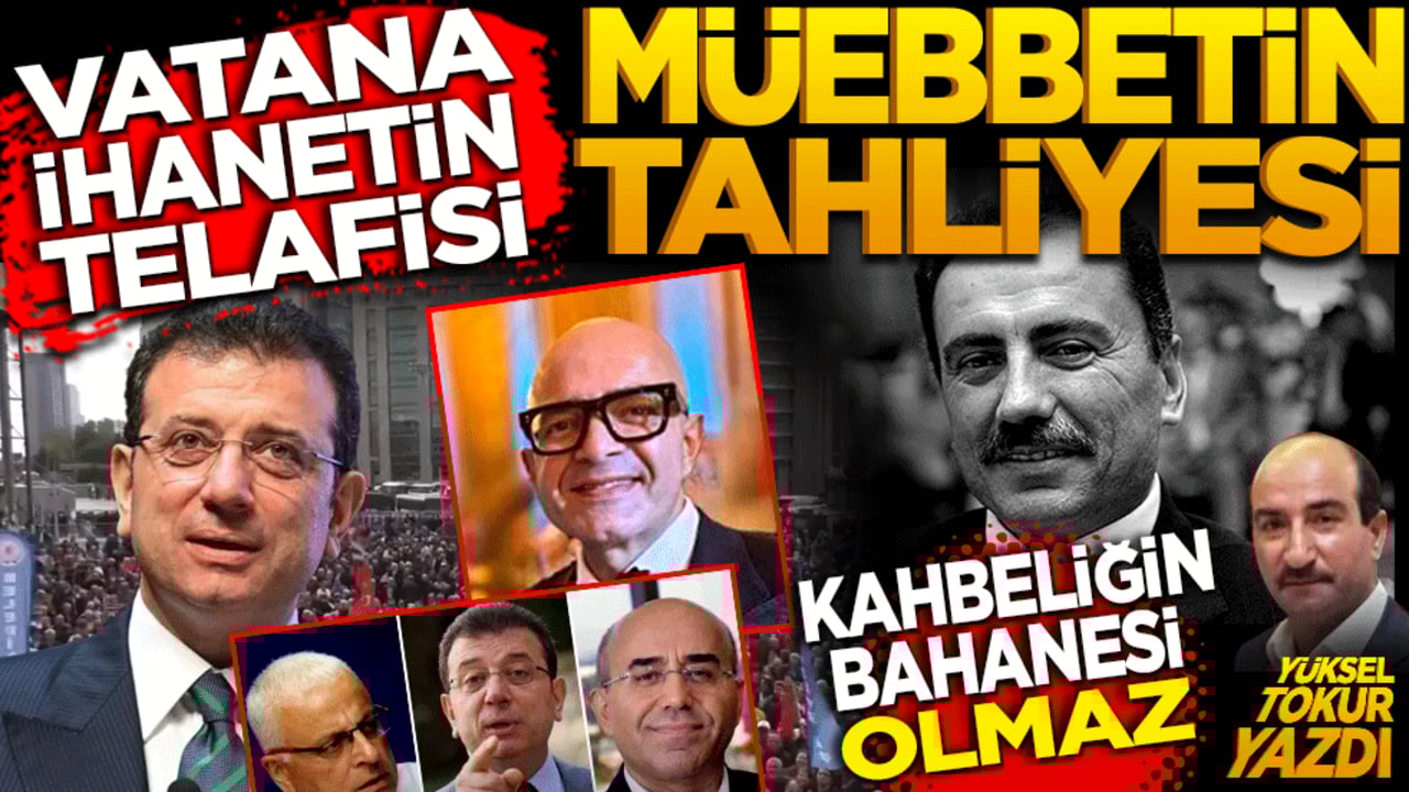 Vatana ihanetin telafisi, müebbetin tahliyesi, kahpeliğin bahanesi olmaz