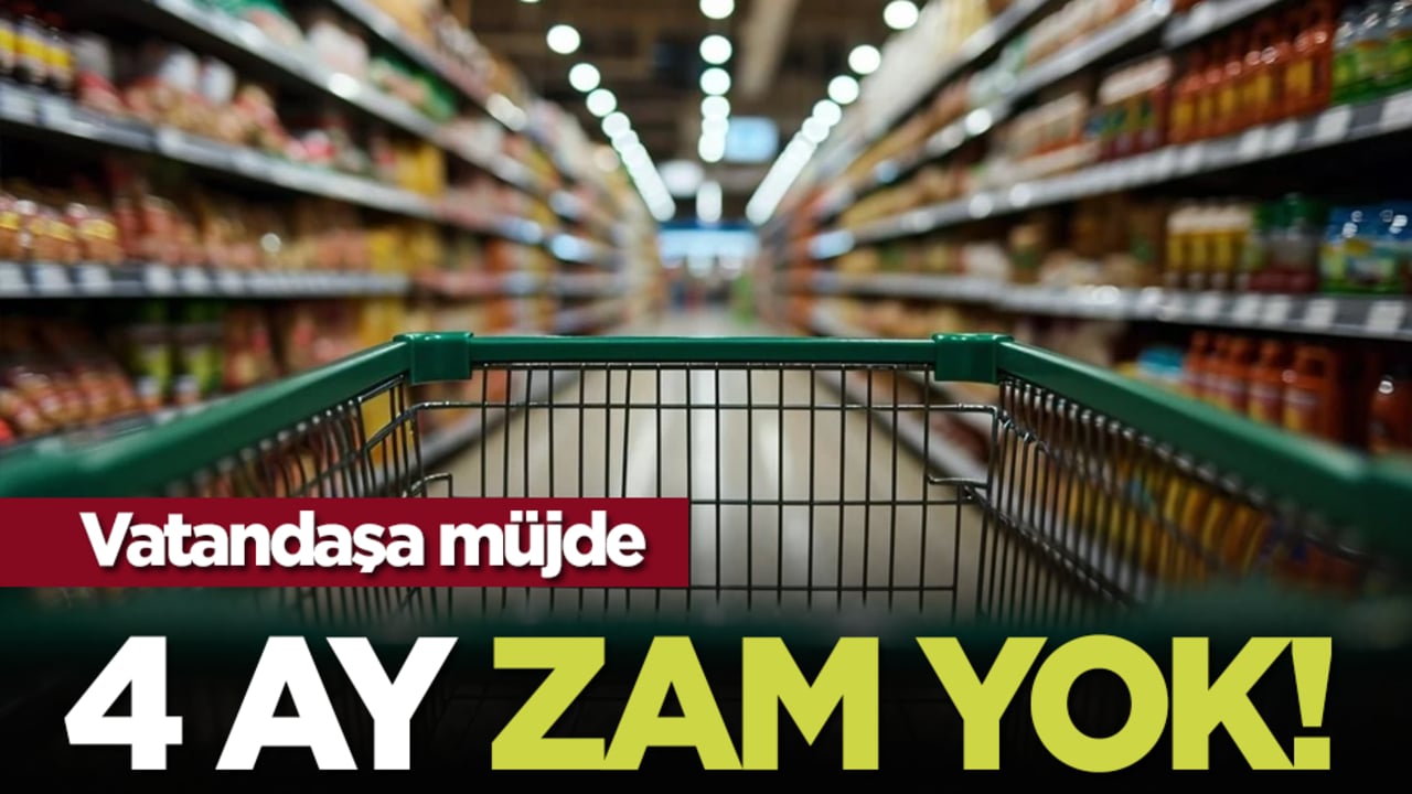 Vatandaşa müjde: 4 ay zam yok!