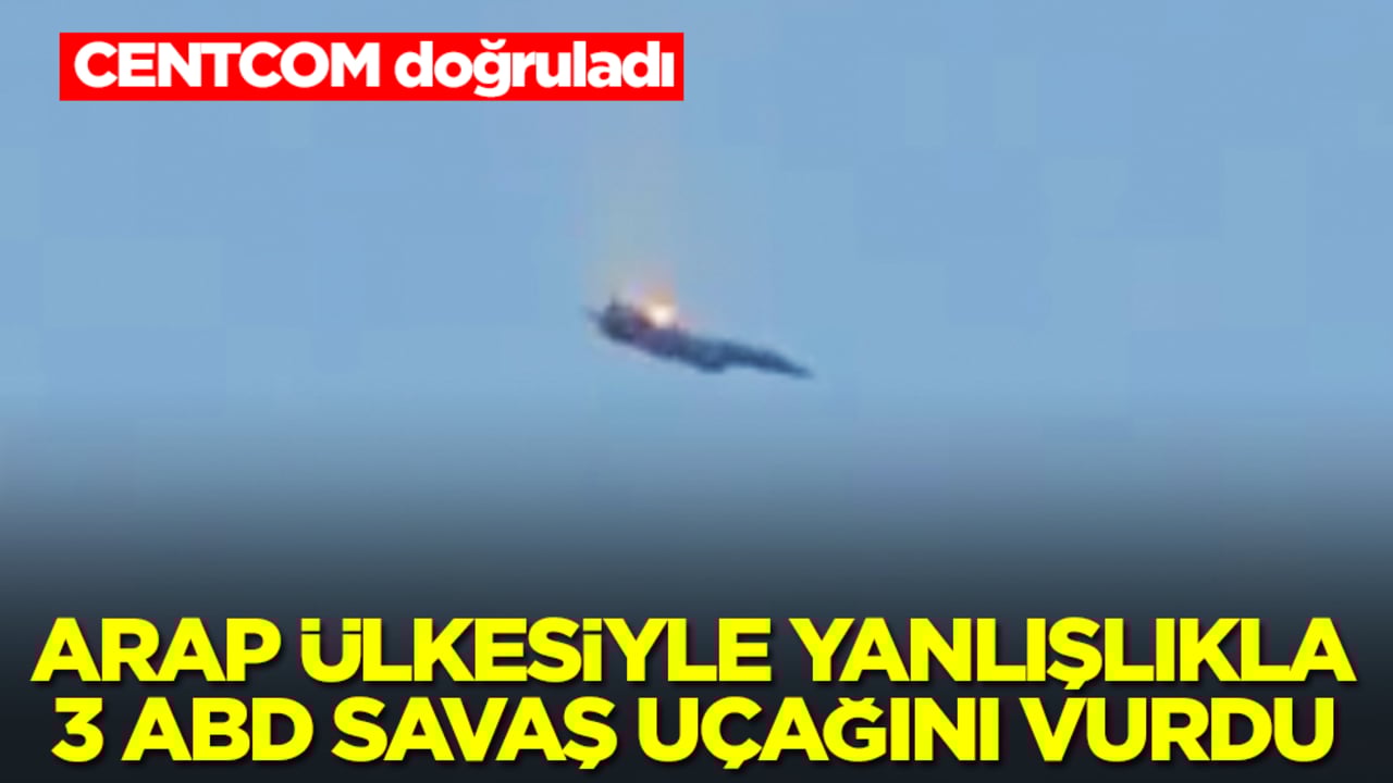 Ve açıklama az önce geldi! Arap ülkesi yanlışlıkla 3 ABD savaş uçağını vurdu
