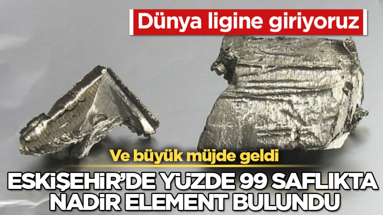 Ve büyük müjde geldi! Eskişehir’de yüzde 99 saflıkta nadir element bulundu: Dünya ligine giriyoruz