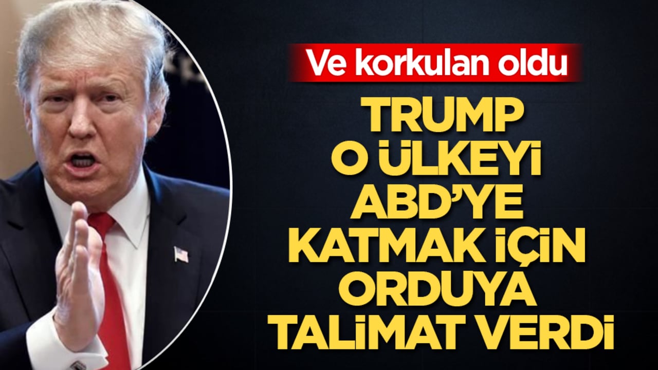 Ve korkulan oldu! Trump, o ülkeyi ABD’ye katmak için orduya talimat verdi