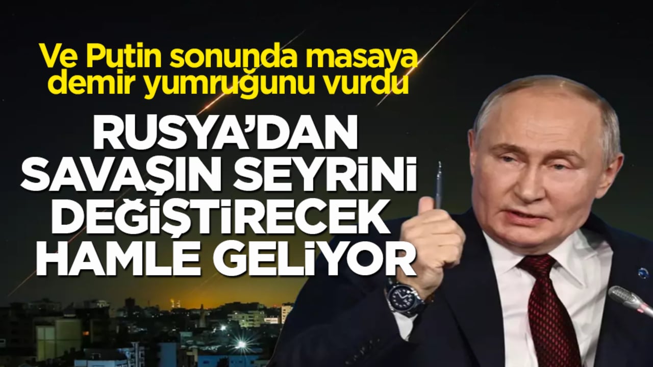 Ve Putin sonunda masaya demir yumruğunu vurdu! Rusya’dan, savaşın seyrini değiştirecek hamle geliyor