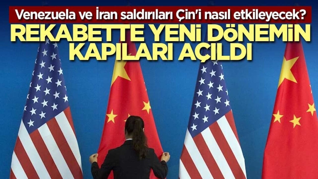 Venezuela ve İran saldırıları Çin'i nasıl etkileyecek? Rekabette yeni dönemin kapıları açıldı