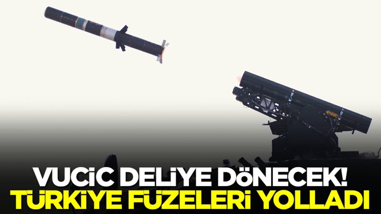 Vucic deliye dönecek: Türkiye füzeleri yolladı