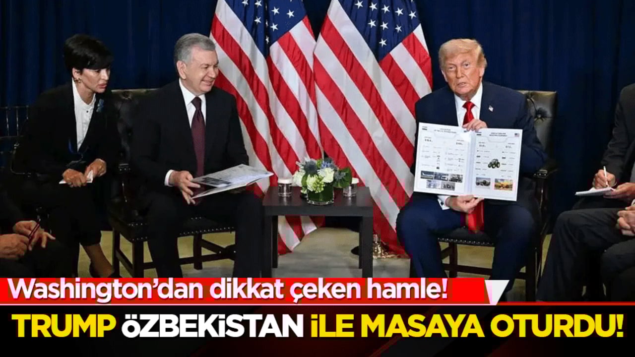 Washington’dan dikkat çeken hamle! Trump Özbekistan ile masaya oturdu!