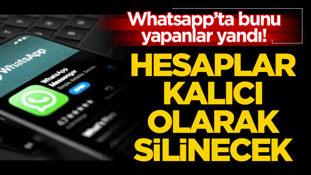 WhatsApp’ta hesap silme uyarısı! 3 kurala uymayanlar dikkat