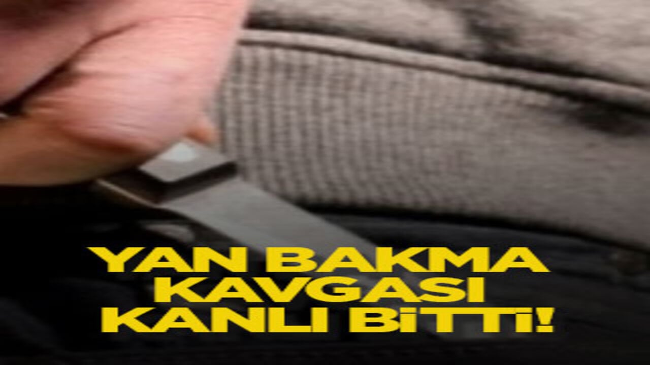 Yan bakma kavgası kanlı bitti!