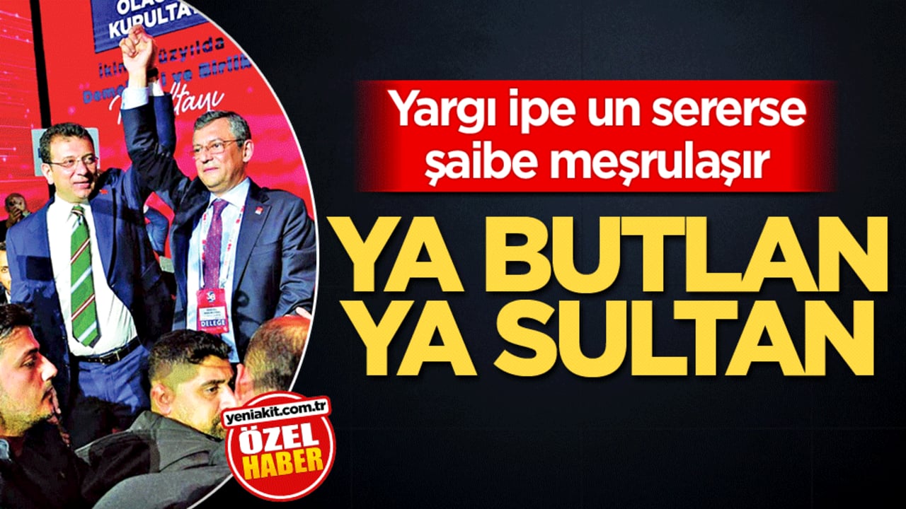 Yargı ipe un sererse şaibe meşrulaşır! Ya butlan ya sultan