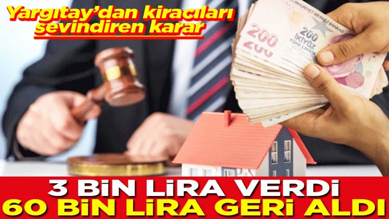 Yargıtay’dan kiracıları sevindiren karar 3 bin TL verdi, 60 bin TL geri aldı