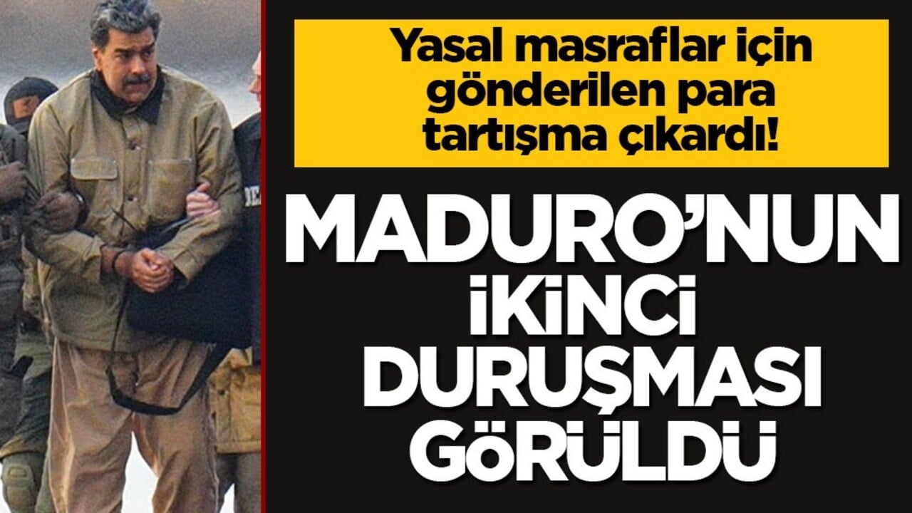 Yasal masraflar için gönderilen para tartışma çıkardı! Maduro’nun ikinci duruşması görüldü