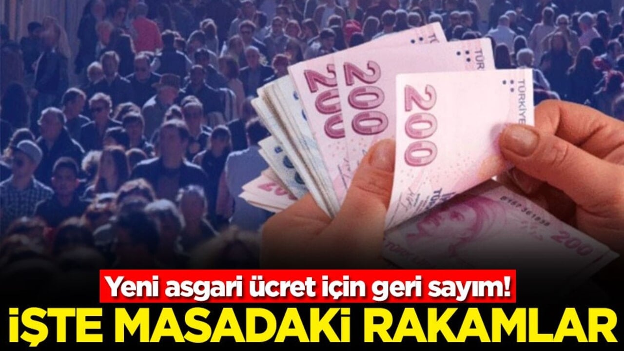 Yeni asgari ücret için geri sayım! İşte masadaki rakamlar