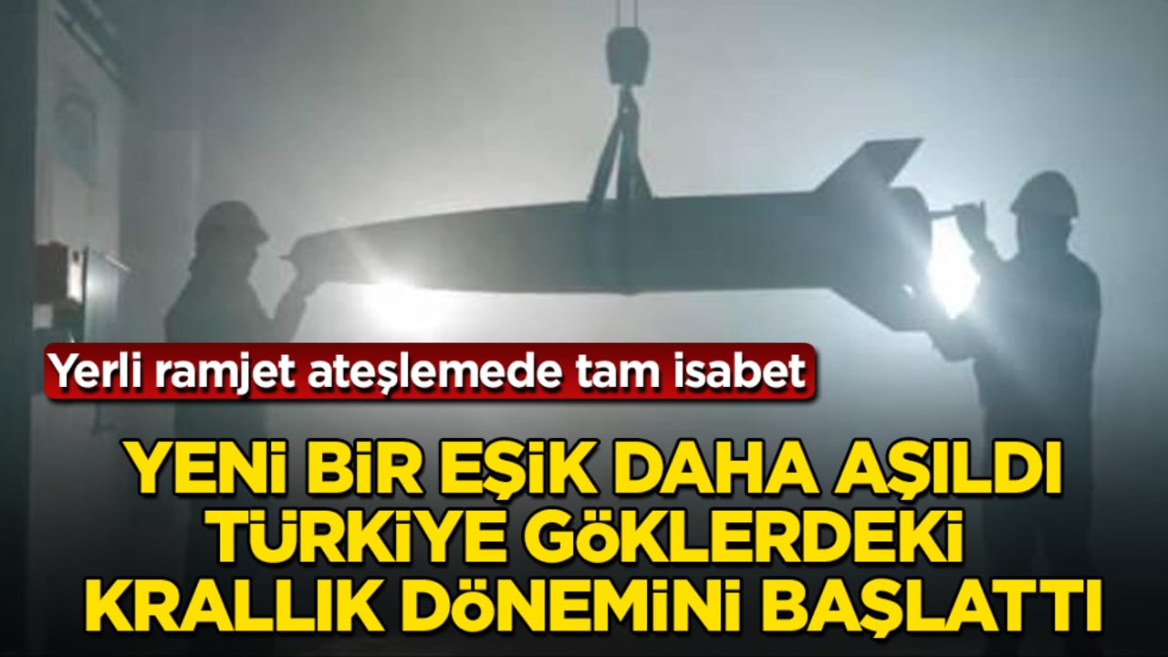Yeni bir eşik daha aşıldı, Türkiye göklerdeki krallık dönemini başlattı! Yerli ramjet ateşlemede tam isabet