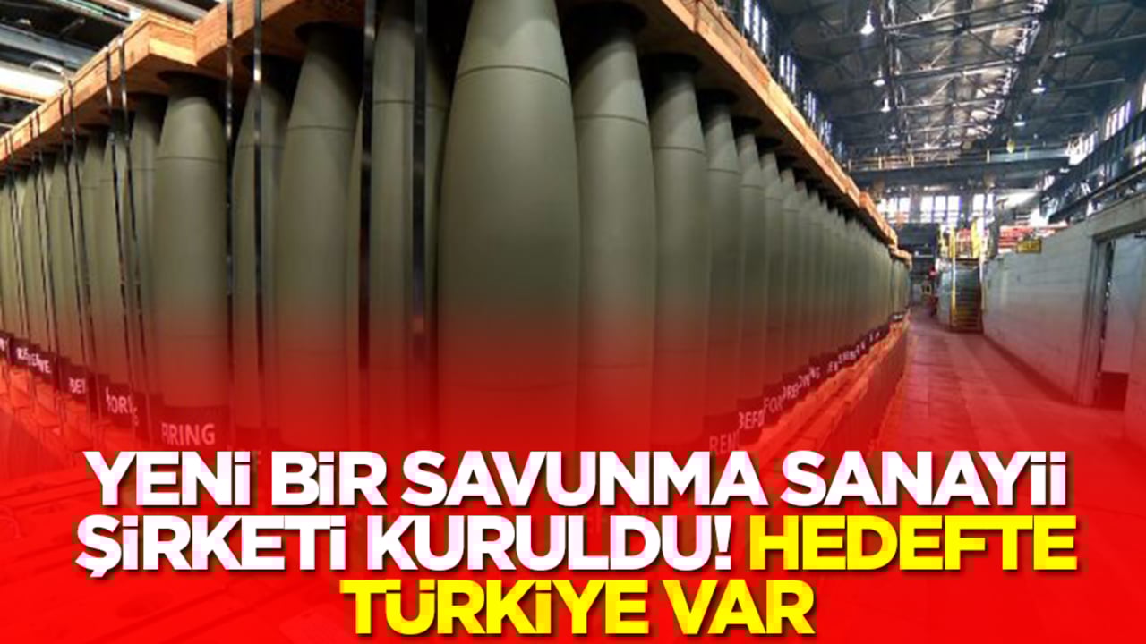 Yeni bir savunma sanayii şirketi kuruldu! Hedefte Türkiye var
