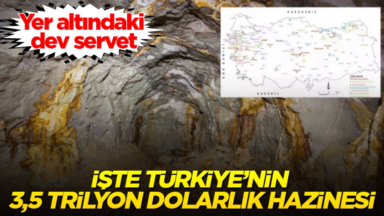 Yer altındaki dev servet! İşte Türkiye’nin 3,5 trilyon dolarlık hazinesi