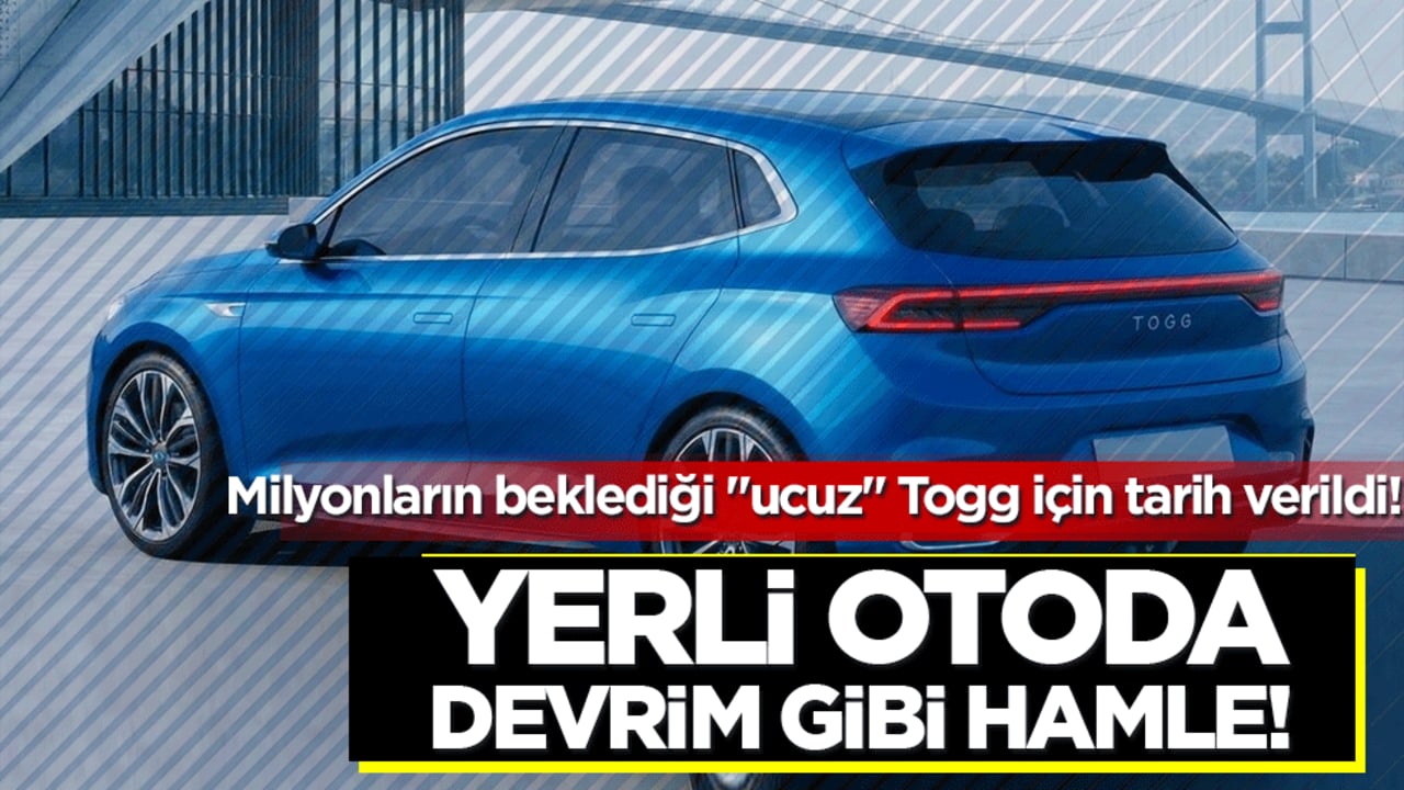 Yerli otoda devrim gibi hamle! Milyonların beklediği "ucuz" Togg için tarih verildi!